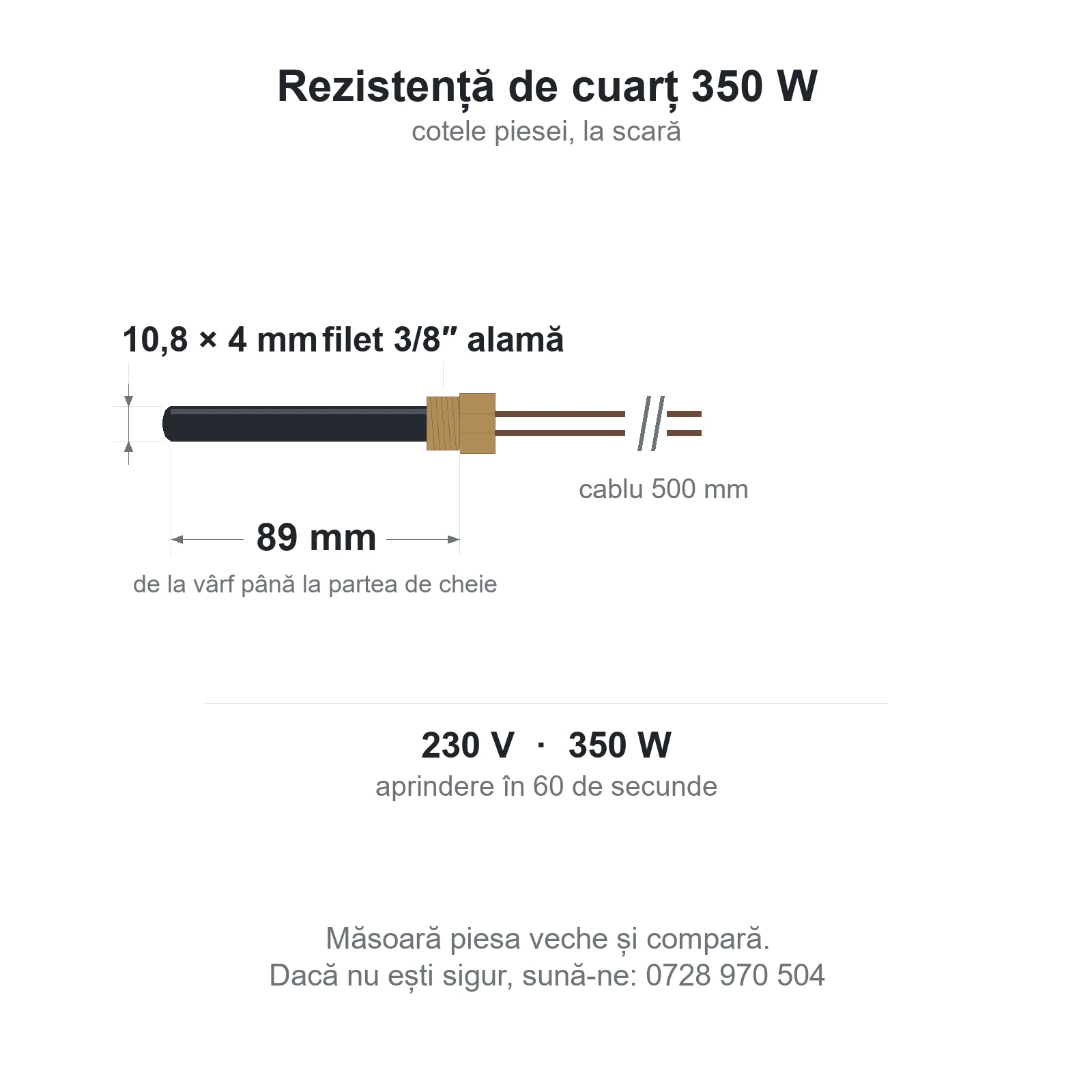 Cotele piesei: 10,8 × 4 mm (plată) grosime, 89 mm, cu tot cu filet, prindere Filet de alamă 3/8″